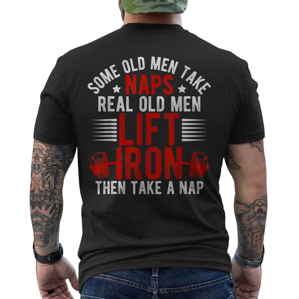 Old Men Gag Workout Gym Fitness Exercise Weightlifting Dad ON BACK T-Shirt
