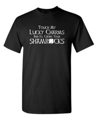 I’ll Choke Your Shamrocks Sarcastic Humor Super Soft Ring Spun Funny T Shirt