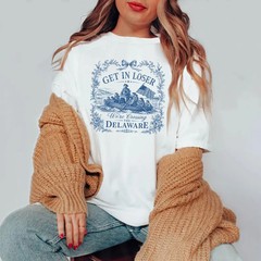 Get In Loser We’re Crossing The Delaware T Shirt Gift For Friends #1