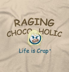 Life is Crap Chocoholic Funny Novelty Gift Womens Graphic Crewneck T Shirt Tee