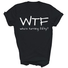 50th Birthday Who’s Turning Fifty 50 Years Old Unisex Shirt Gift