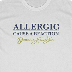 ALLERGIC by DENNIS FEINSTEIN T-Shirt – Parks Pawnee Recreation