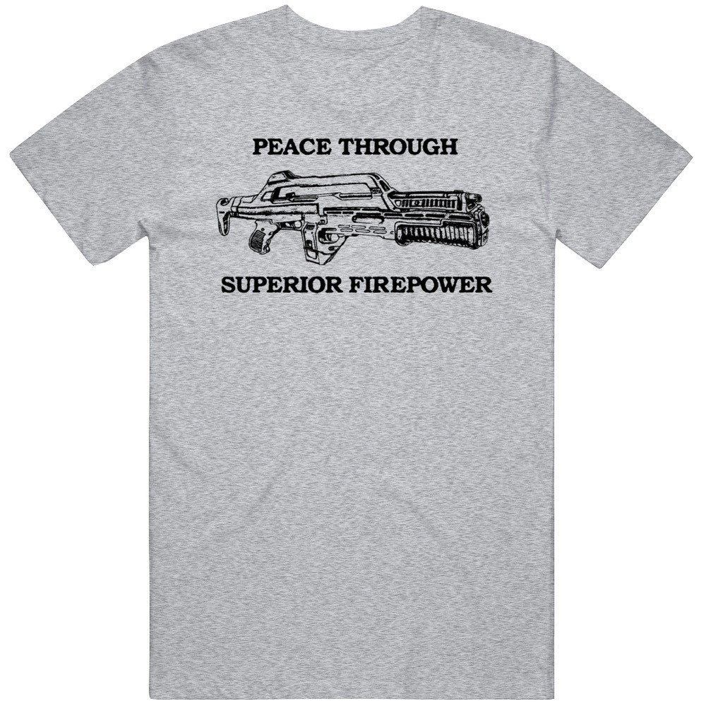 Frost’s Peace Through Superior Firepower Aliens Movie T Shirt