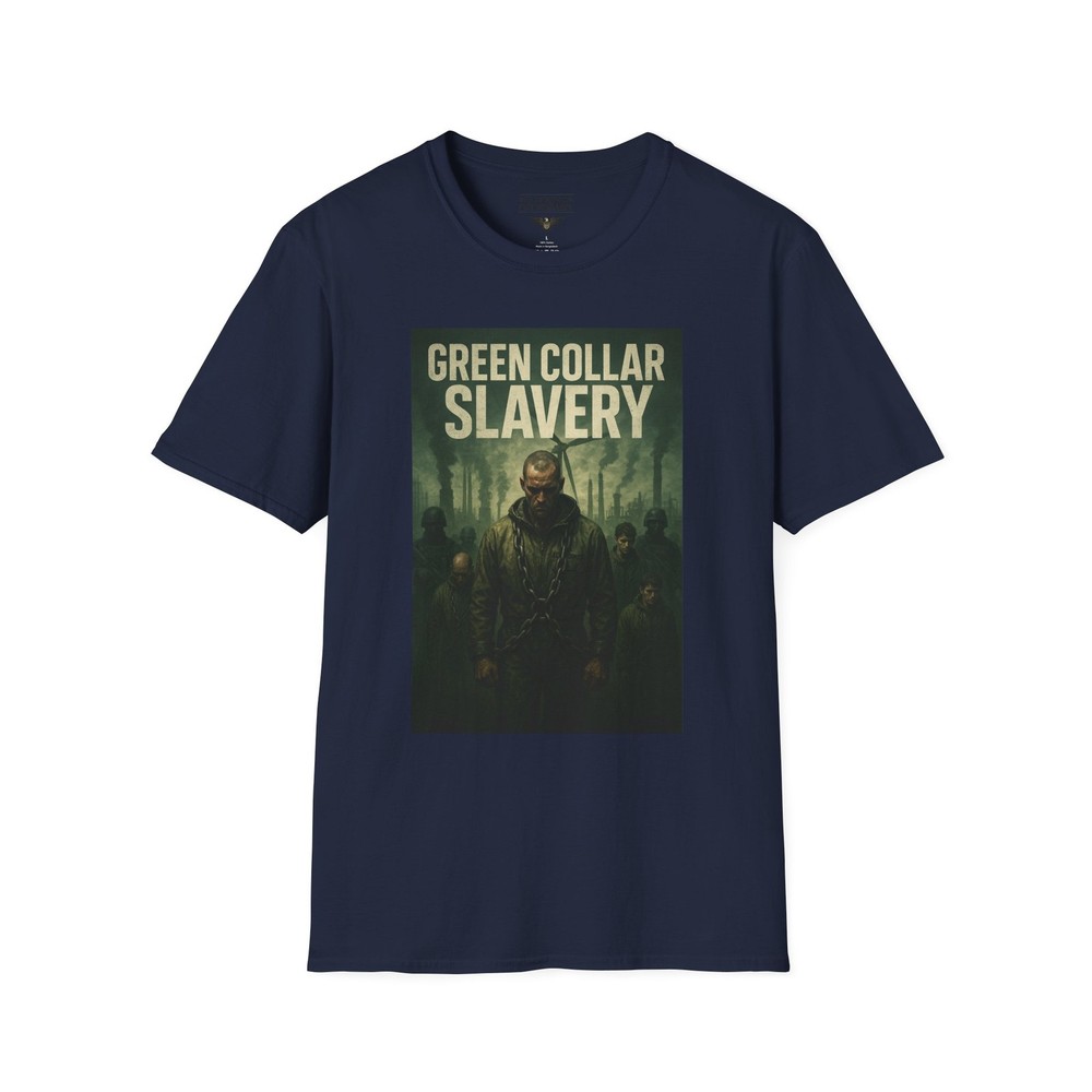 Green Collar Slavery Shirt, Anti-ESG, Red Pill, Freedom, Political Truth Tee