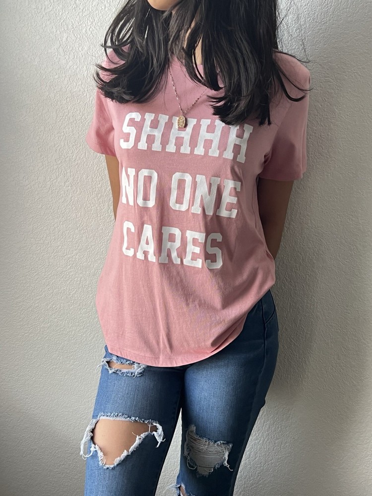 Trendy Pink Graphic Tee – “Shhhh No One Cares” Statement Shirt – Size LARGE