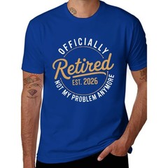 Retirement 2026 Retired 2026 Not My Problem Anymore Funny Unisex T-Shirt