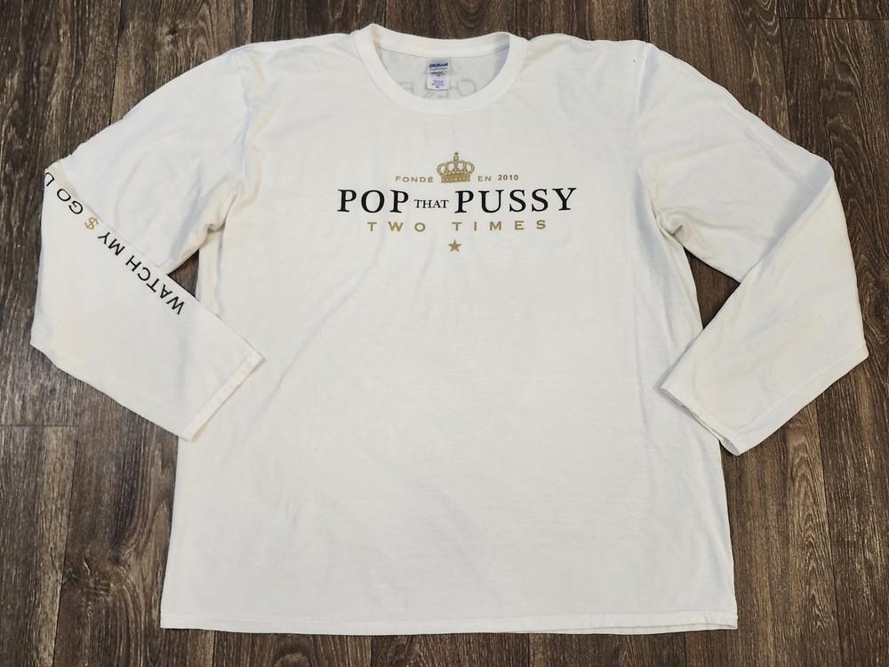 Cherub Pop That P*ssy Two Times White Long Sleeve Shirt Men’s XL Watch My $ Band