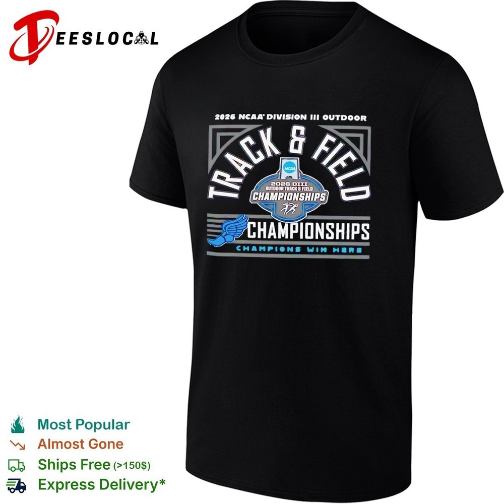 NCAA Division III Outdoor Track and Field Championships 2026 Champions Win shirt