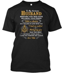 To My Gorgeous Husband Meeting You T-Shirt Made in the USA Size S to 5XL
