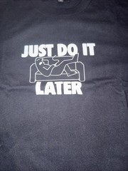 China Market Just Do It Later Tshirt Size Med