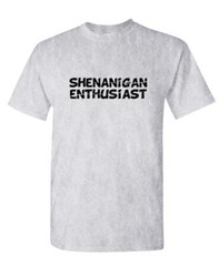 SHENANIGAN ENTHUSIAST – Unisex Cotton T-Shirt Tee Shirt