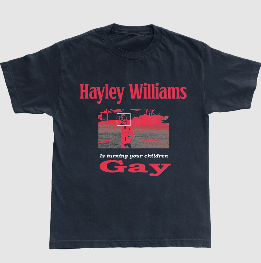 Turning Your Children Gay Hayley William Unisex T-Shirt All Size MC1680