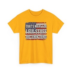 That’s What I Do I Fix Stuff I Know Things July Unisex T-Shirt