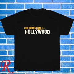 Once Upon A Time in Hollywood Black/Grey/Navy/White Size S-5XL Unisex T-Shirt