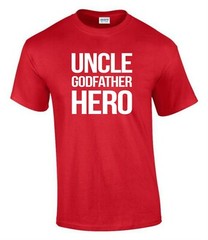 Uncle Godfather Hero Gift Idea Funny Rude Men’s Lady’s T-Shirt T0220