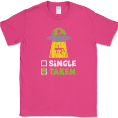 Single Taken T-Shirt Mens Funny Aliens UFO Dating Abduction Humor Gift Tee