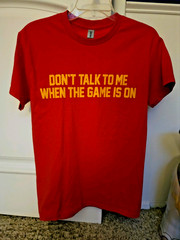 Game Day “Don’t Talk To Me When The Game Is On” T-Shirt Sports Size Small
