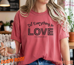 Unisex Do Everything In Love Tee T shirt Men T shirt Women valanity day Romantic