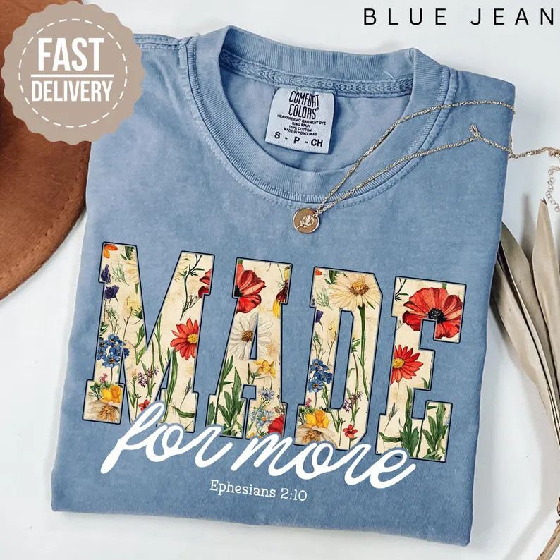 Made For More Wildflower Ephesians Comfort Tee