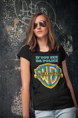 If You See Da Police Warn A Brother T-Shirt Funny Parody Tee Shirt Cops Swag