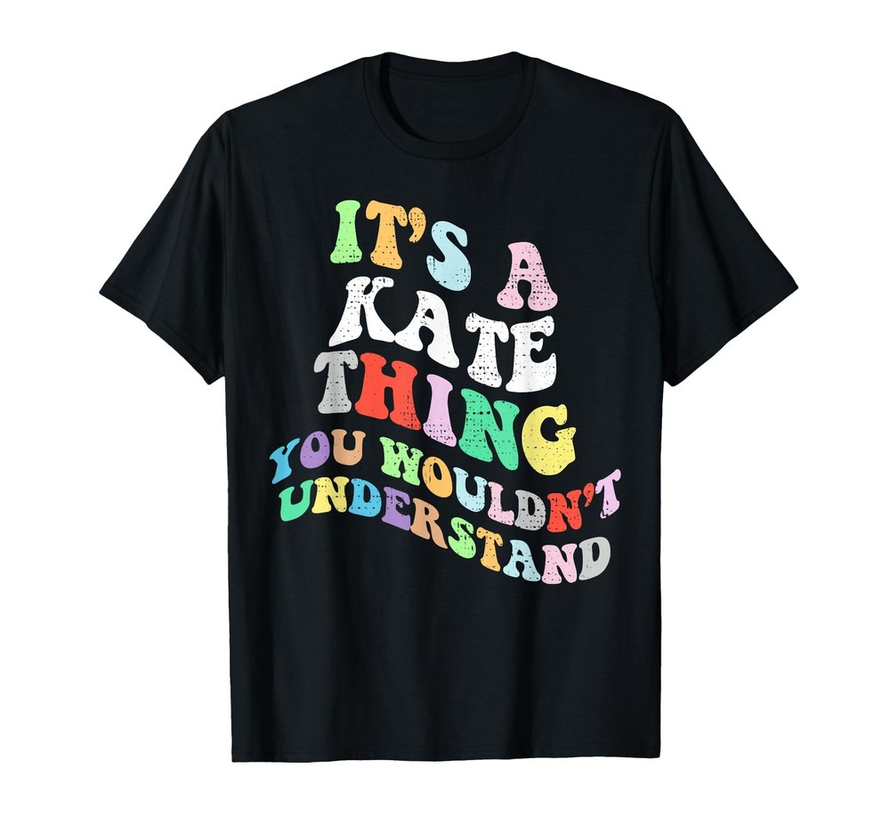 Retro Groovy It’s a Kate Thing You Wouldn’t Understand TShirt