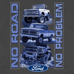 Joe Blow T’s Ford No Road No Problem Gray T-Shirt Bronco F-150 Raptor 1970 F-100