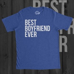 Best Boyfriend Ever T Shirt Funny Dating Shirt I Love my Boyfriend Tee
