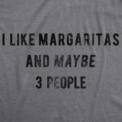 Mens I Like Margaritas and Maybe 3 People T Shirt Funny Tee