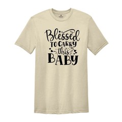 Christian New Mom Shirts, Blessed to Carry This Baby Shirt, Maternity Shirt, Pre