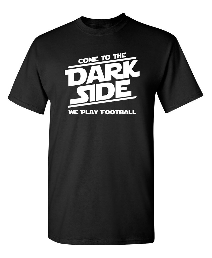 The Dark Football Sarcastic Humor Novelty Super Soft Ring Spun Funny T Shirt