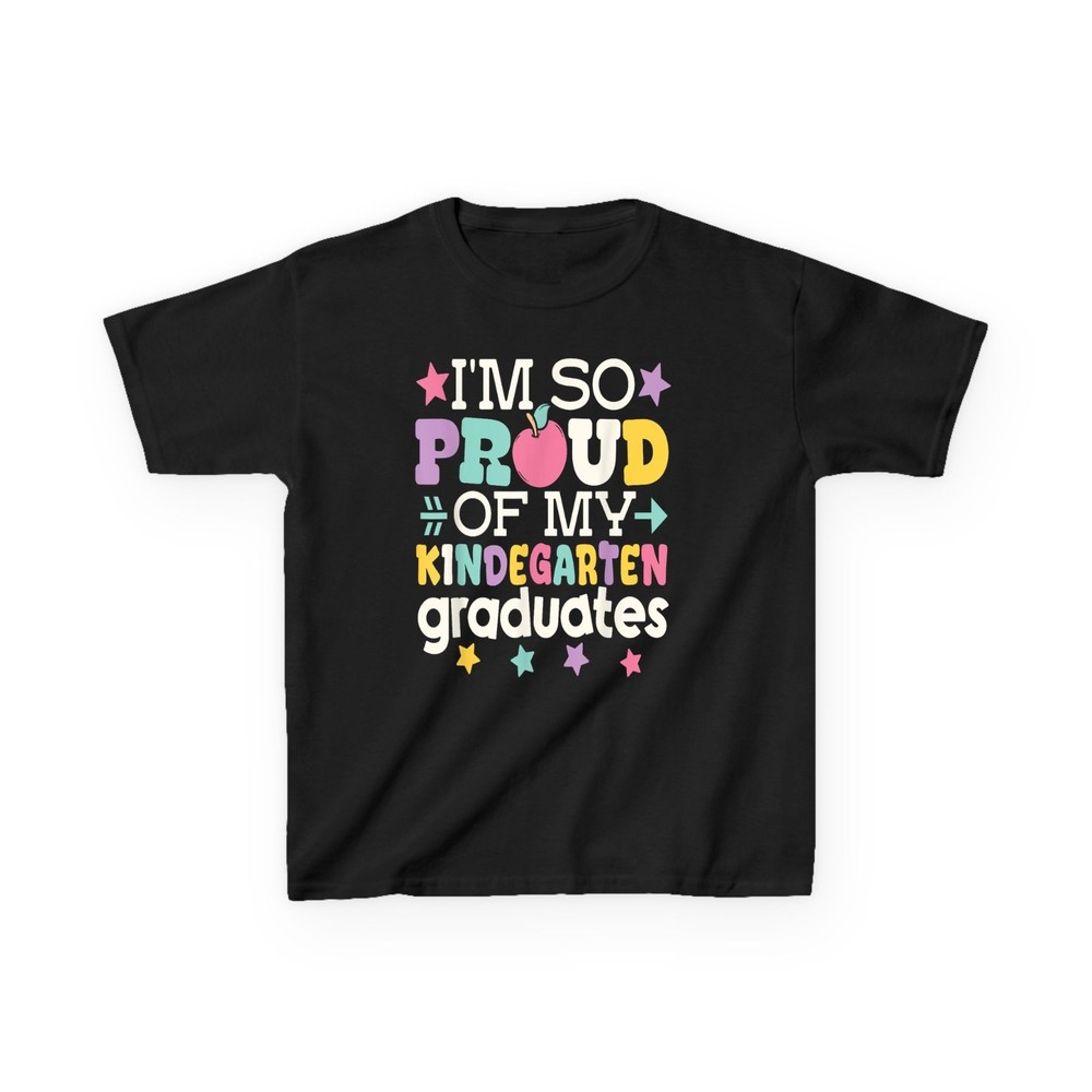 Proud Of My Kindergarten Graduate Last Day Teacher T-Shirt