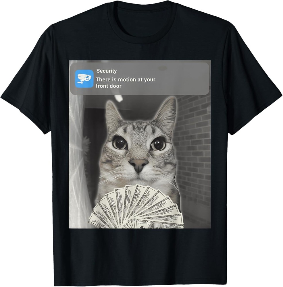 Ring there is motion at your Front Door FUNNY MEME T-Shirt