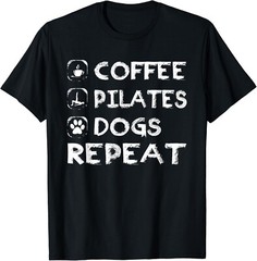 Coffee Pilates Dogs Repeat Pilates Funny Dogs Lovers Gift Unisex T-Shirt