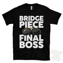 BRIDGE PIECE FINAL BOSS T-SHIRT funny xmas gift kirton lincolnshire england