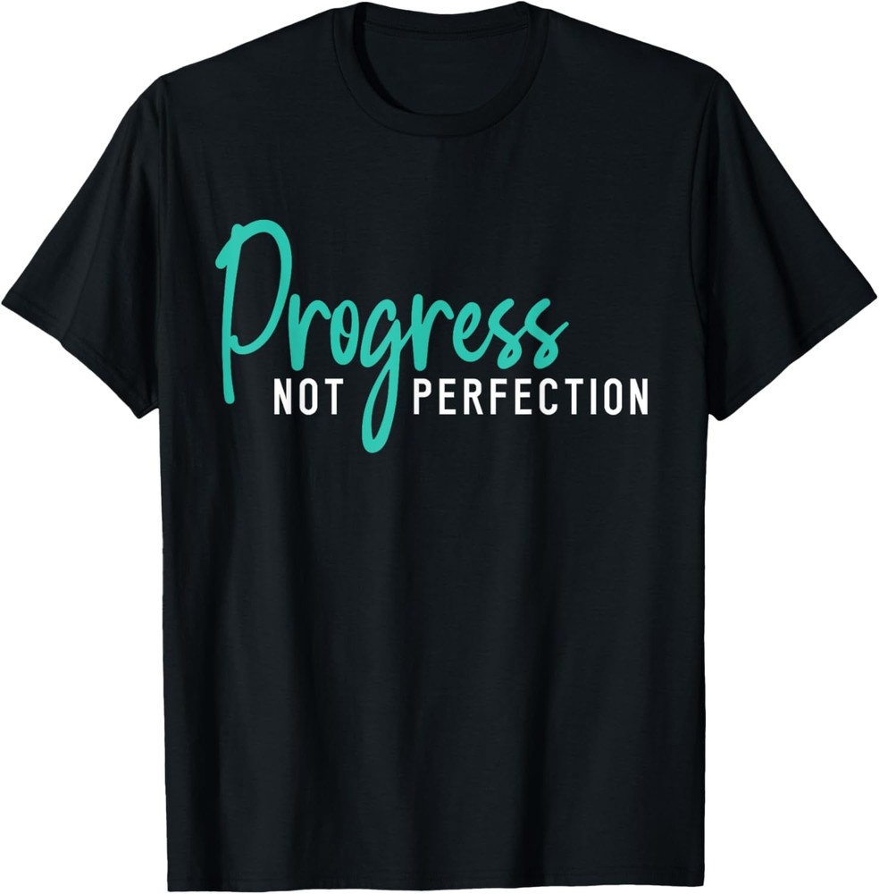 Progress Not Perfection Self Love T-Shirt
