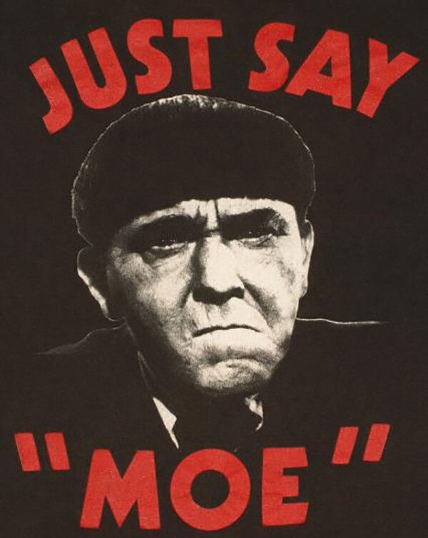 1980s JUST SAY MOE Three Stooges Gift Fans S-5XL Shirt