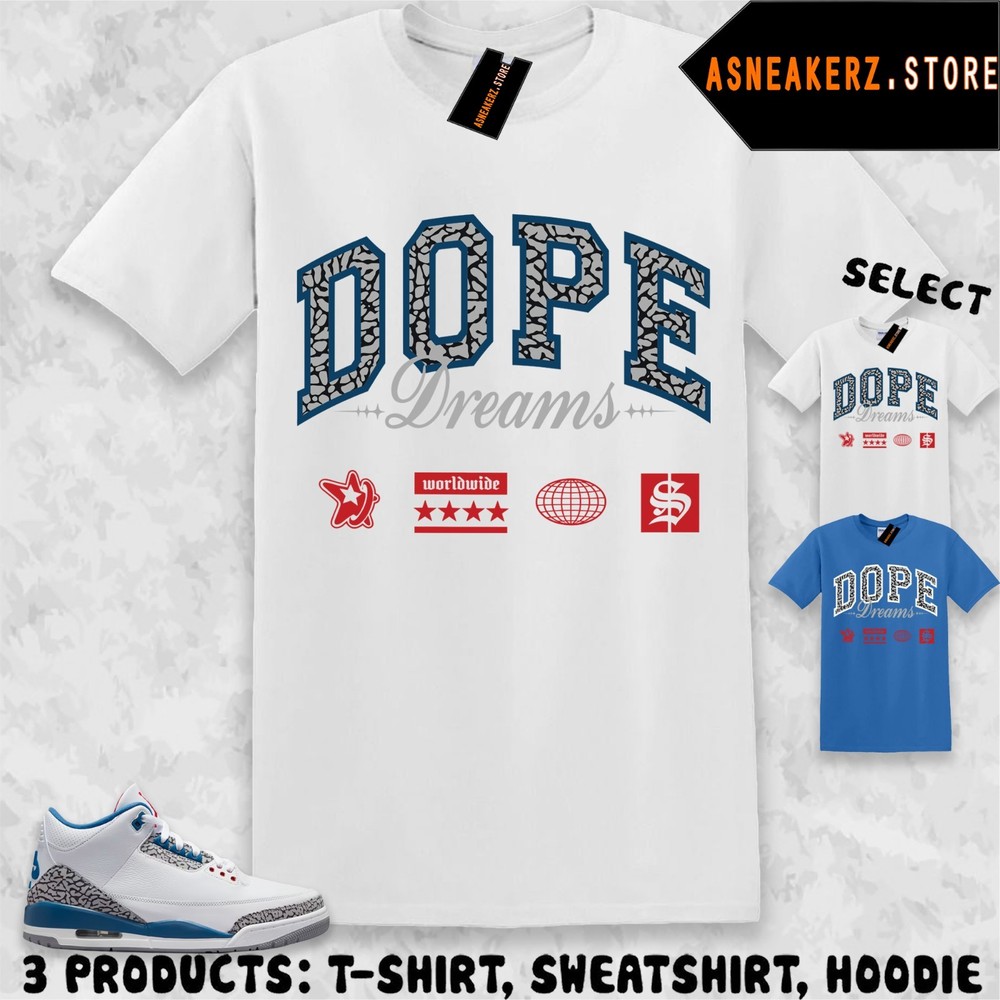 Shirt To Match AJ 3 True Blue 2026 Sneaker Matching Tee Dope Dreams T-Shirt