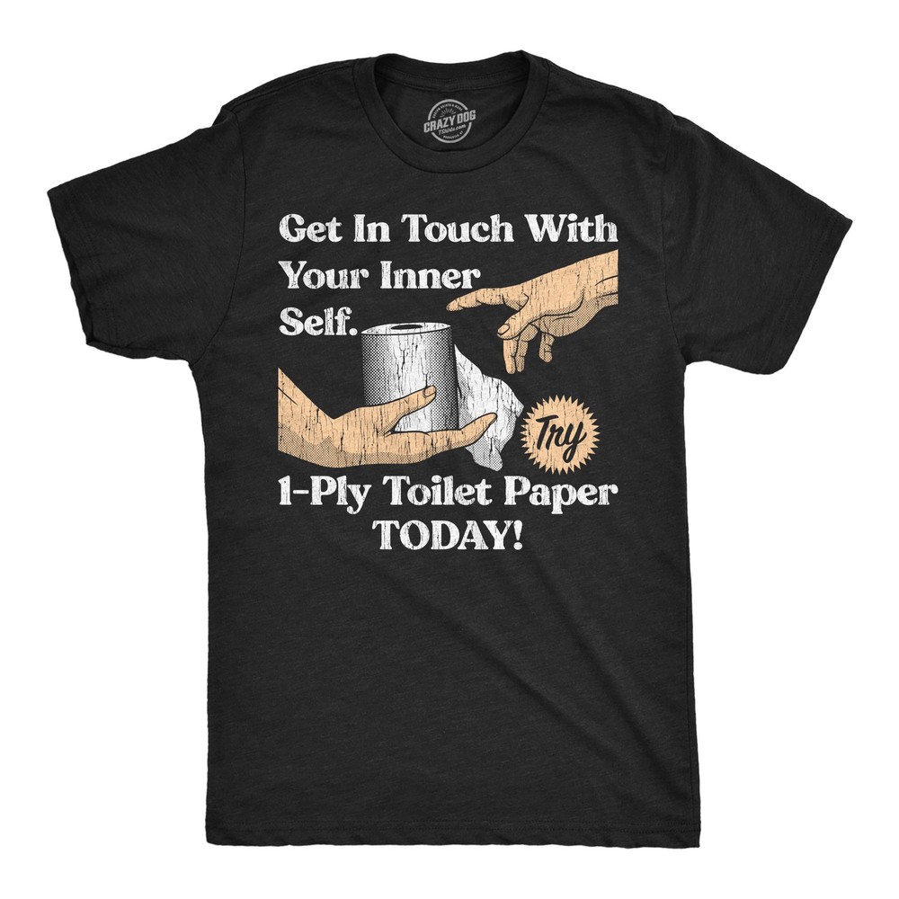 Mens Funny T Shirts Get In Touch With Your Inner Self Sarcastic Toilet Paper
