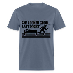 She Looked Good Last Night T-Shirt (Adult Humor Tee)