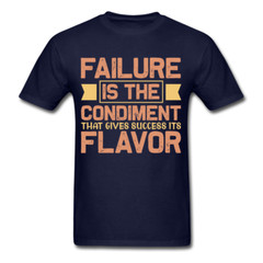 Motivation shirt Failure Tshirt motivational T-Shirt size S-6XL