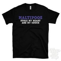 MALTIPOOS STOLE MY HEART AND MY COUCH T-SHIRT poodle mix | designer dog breed
