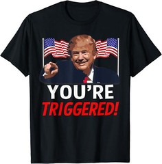 You’re Triggered! Donald Trump Meme Shirt Safe Space Flag T Small, Black
