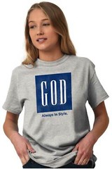 Christian Faith Religion God Always in Style Womens or Mens Crewneck T Shirt Tee