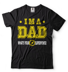 Dad Superpower shirt Father tee shirt Funny mens shirt Best Mens tee shirt
