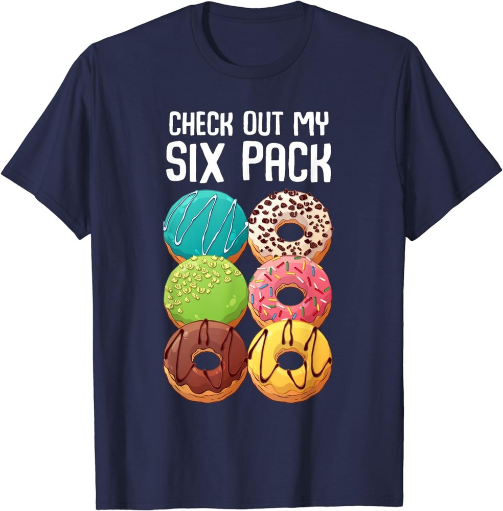 Check Out My Six Pack Donut T-Shirt – Funny Gym Unisex T-Shirt