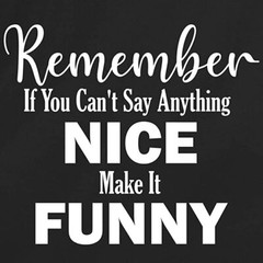 Men’s Black Half Sleeves Cotton “If You Can’t Say Anything Nice Make It” T Shirt