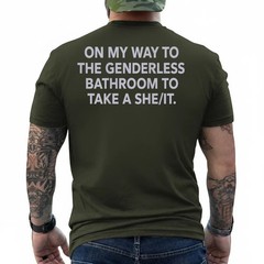 (ON Back) On My Way to The Genderless Bathroom to Take T-Shirt