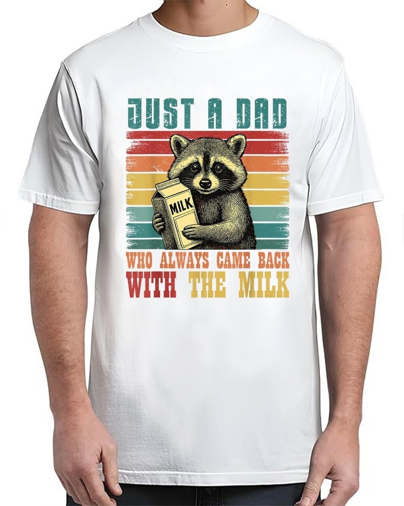 Who Always Came Back With The Milk for Adult S-4XL T-Shirt
