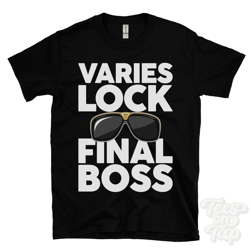 VARIES LOCK FINAL BOSS T-SHIRT funny xmas gift haltwhistle northumberland
