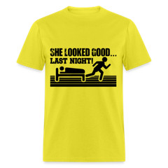 She Looked Good Last Night T-Shirt (Adult Humor Tee)